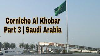 KSA - Al Khobar | Corniche - Part 3 | ETT VLog