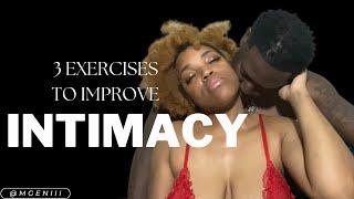 3 Exercises to IMPROVE Intimacy