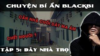 Tập 5: Dãy Nhà Trọ | BLACKBI VÀ CHUYỆN BÍ ẨN