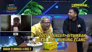 Stand Up Heri | Kalau Saya Tetep Maksa Bahas Keluarga Meninggal Saya! | BABAK ELIMINASI 4 DISC 2