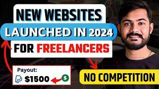 Newly Launched FREELANCING Websites in 2024 | Low Competition FREELANCING Websites |ZERO Competition