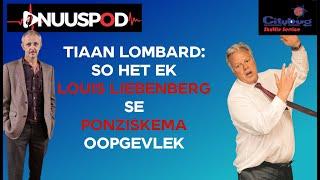 TIAAN LOMBARD: So het ek Louis Liebenberg se Ponzi oopgevlek