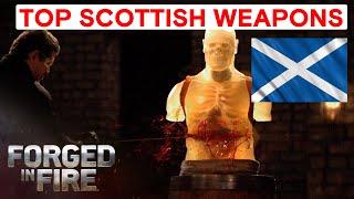 TOP 5 SCOTTISH WEAPONS OF ALL TIME! | Forged in Fire