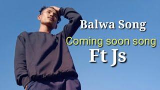 Coming soon song/ Balwa.
