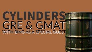 Cylinders! Bing as Special Guest for GRE / GMAT Math