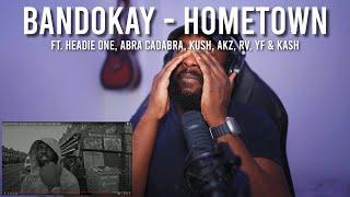 Bandokay feat Headie One, Abra Cadabra, Kush, Akz, RV, YF & Kash - Hometown [Reaction] | LeeToTheVI