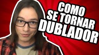 Como Se Tornar Um Dublador ! - Especial 100K