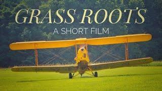 Grass Roots 4K: An Aviation Short Film