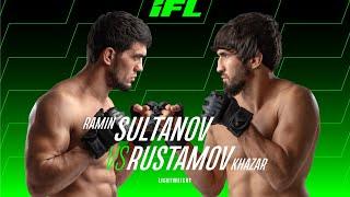 Khazar Rustamov vs. Ramin Sultanov | IFL - Lightweight
