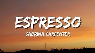 Sabrina Carpenter - Espresso (lyrics)