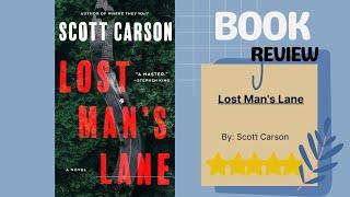 Lost Man’s Lane by Scott Carson: A Thrilling Book Review of Secrets and Lies