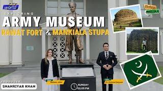 GLORIOUS PAKISTAN "REVEALING RAWAT FORT | ARMY MUSEUM | MANKIALA STUPA" | EP 9 | PTV WORLD