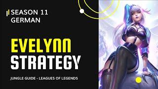 Season 11 - Evelynn Jungle Guide | League of Legends [German/Deutsch]