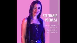 Stephanie Pedraza LIVE "Simply the Best " (Tina Turner) Houston,TX