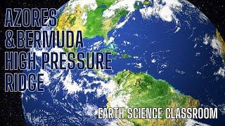 Azores & Bermuda High Pressure System (Anticyclone)