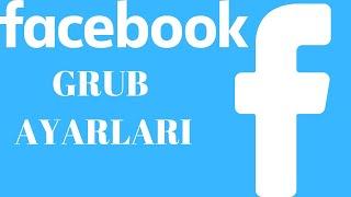 Facebook Grub Ayarları Nasıl Yapılmalı