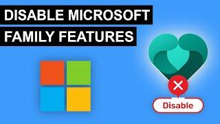 How To Disable Microsoft Family Features (2024)