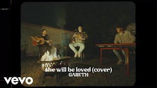 Gareth - She Will Be Loved (Official Video)