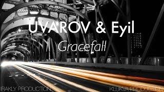 UVAROV & Eyil - Gracefall