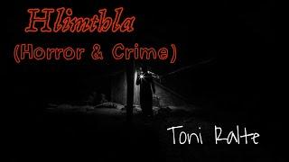 Hlimthla | Horror & Crime | Short Story | Toni Ralte