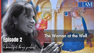 The Woman at the Well — Women of the Gospel Audio Drama Ep. 2 (with Angela Ward)