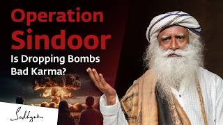 Operation Sindoor & The Karma of Killing – A Fighter Pilot’s Question | Sadhguru