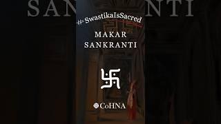 Makar Sankranti | #SwastikaIsSacred