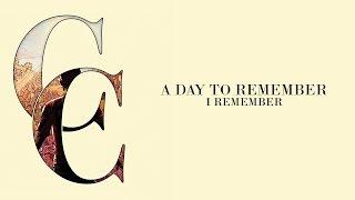 A Day To Remember - I Remember (Audio)