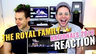 The Royal Family - Nationals 2018 (Guest Performance) | REACTION