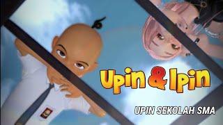 UPIN & IPIN - UPIN SEKOLAH SMA | ANIMASI SEKOLAH