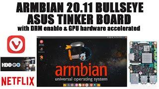 Tinker Board: ARMBIAN 20.11 BULLSEYE (with DRM enable & GPU hardware acc) - Watch Netflix, HBO Go...