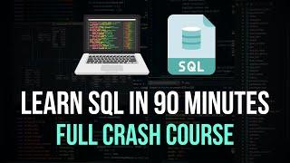 Full SQL Crash Course - Learn SQL in 90 Minutes