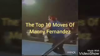 The Top 10 Moves Of Manny Fernadez!