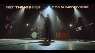 Consumed By Fire - First Things First (Official Music Video)