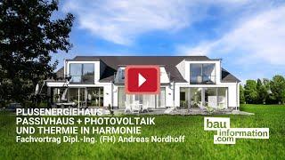 Plusenergiehaus = Passivhaus + Photovoltaik und Thermie in Harmonie