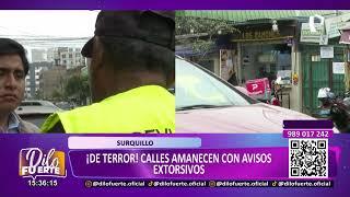 Surquillo: ¡De terror! calles amanecen con avisos extorsivos