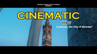 cinematic view of "LUCKNOW”