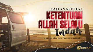 Kajian Spesial | Ketentuan Allah Selalu Indah