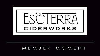 Esoterra Ciderworks Member Moment