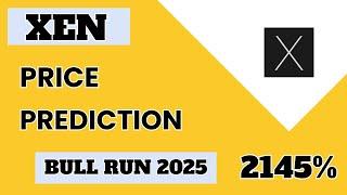 Xen Crypto Price Prediction For Bull Run 2025 | Xen Coin Price Targets for Bull Run 2025