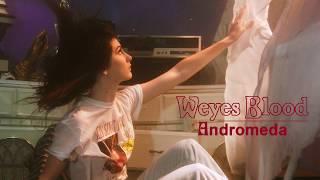 Weyes Blood - Andromeda