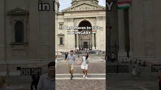 3 Best Places to visit in Hungary 
