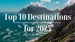 Where to Travel in 2025?  10 Amazing Destinations for Every Traveler | Bucket list | Inspiration