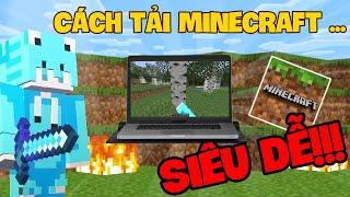 Cách tải Minecraft miễn phí trên máy tính siêu dễ!!!