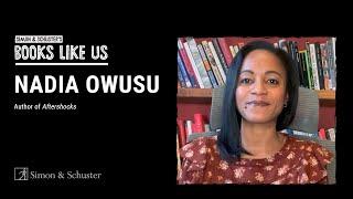 Nadia Owusu | Simon & Schuster's Books Like Us