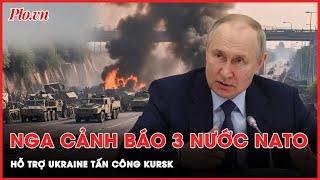 Tình báo Nga ‘điểm mặt’ 3 nước NATO hỗ trợ Ukraine tấn công Kursk | Thời sự quốc tế