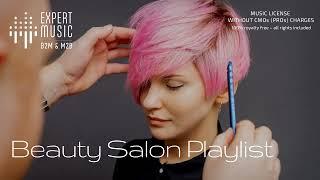 Music for hairdressers & beauty salons ️ parlour music,  music for manicure & make-up studios