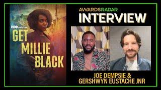 GET MILLIE BLACK's Joe Dempsie and Gershwyn Eustache Jnr Discuss The Complexity of Their Characters