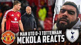 Man Utd 0-3 Tottenham | McKola Reacts