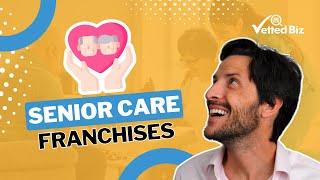 SENIOR Care FRANCHISES: Which One REIGNS Supreme? 